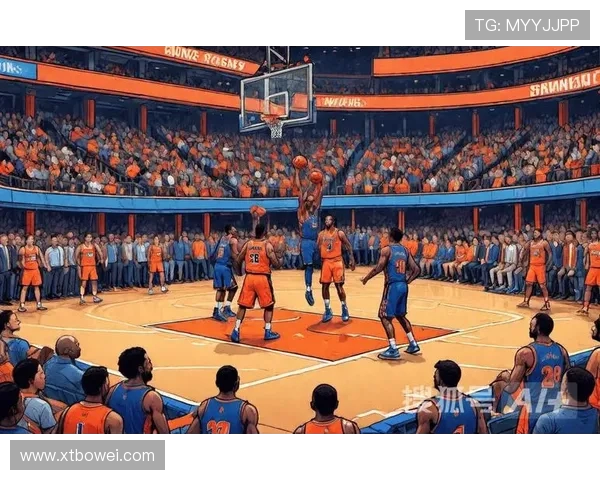 2010年尼克斯对决强敌回顾球迷心中的经典瞬间与传奇时刻